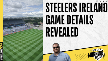 Steelers Ireland Game Details Revealed | Steelers Morning Rush